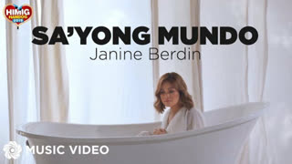 Janine Berdin - Sa'yong Mundo (Official Video 2019)
