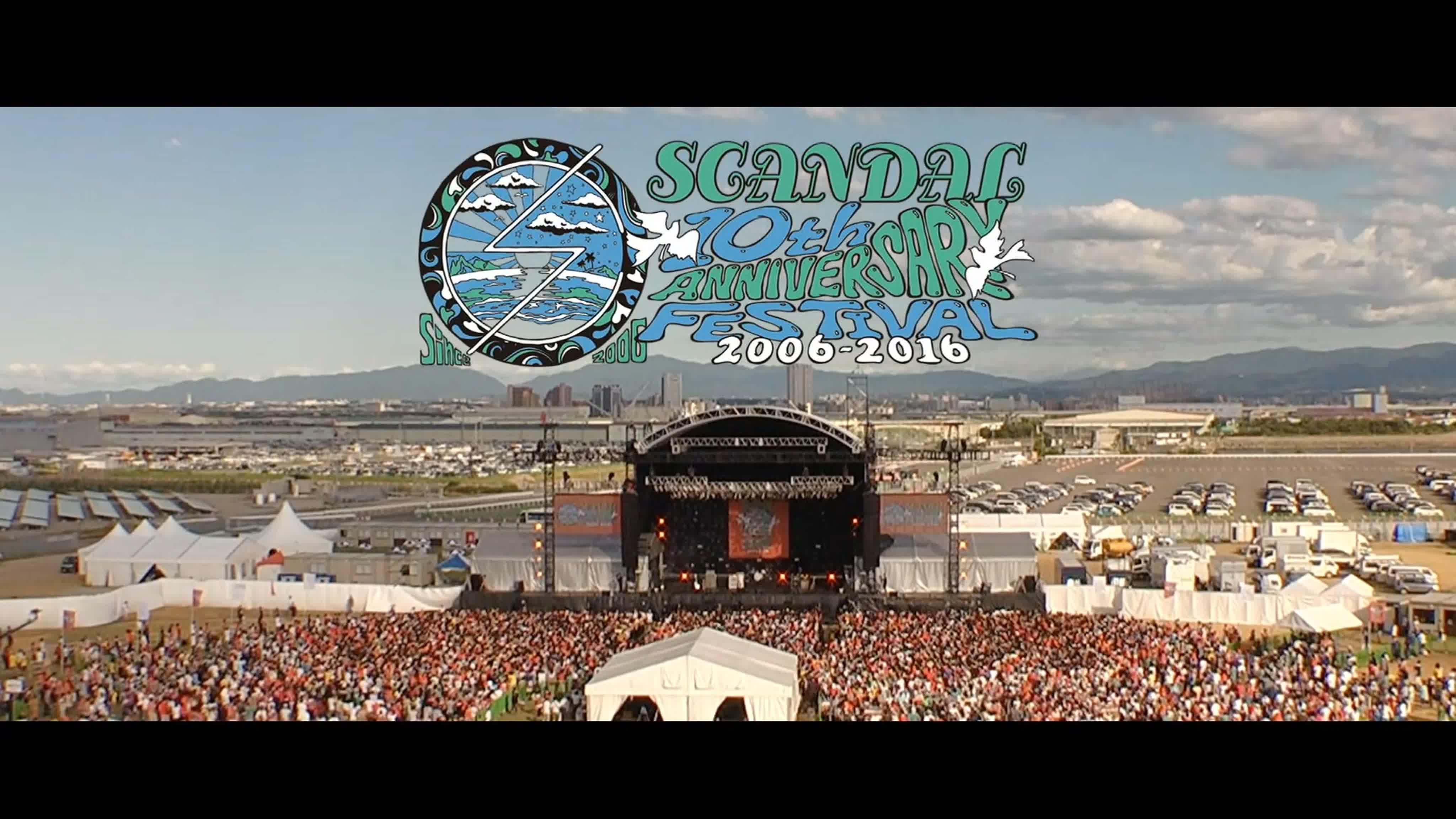 SCANDAL 10th ANNIVERSARY FESTIVAL 2006-2016 Part.1 — Видео от